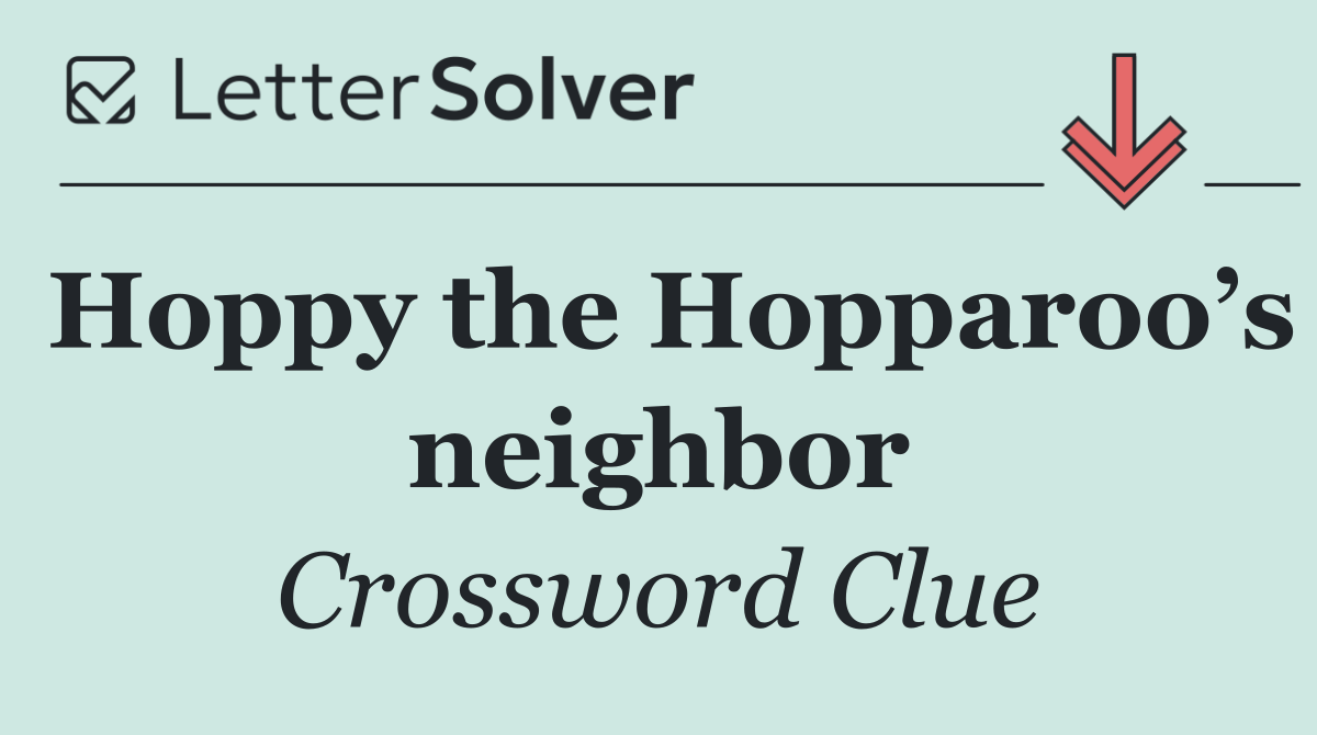 Hoppy the Hopparoo’s neighbor