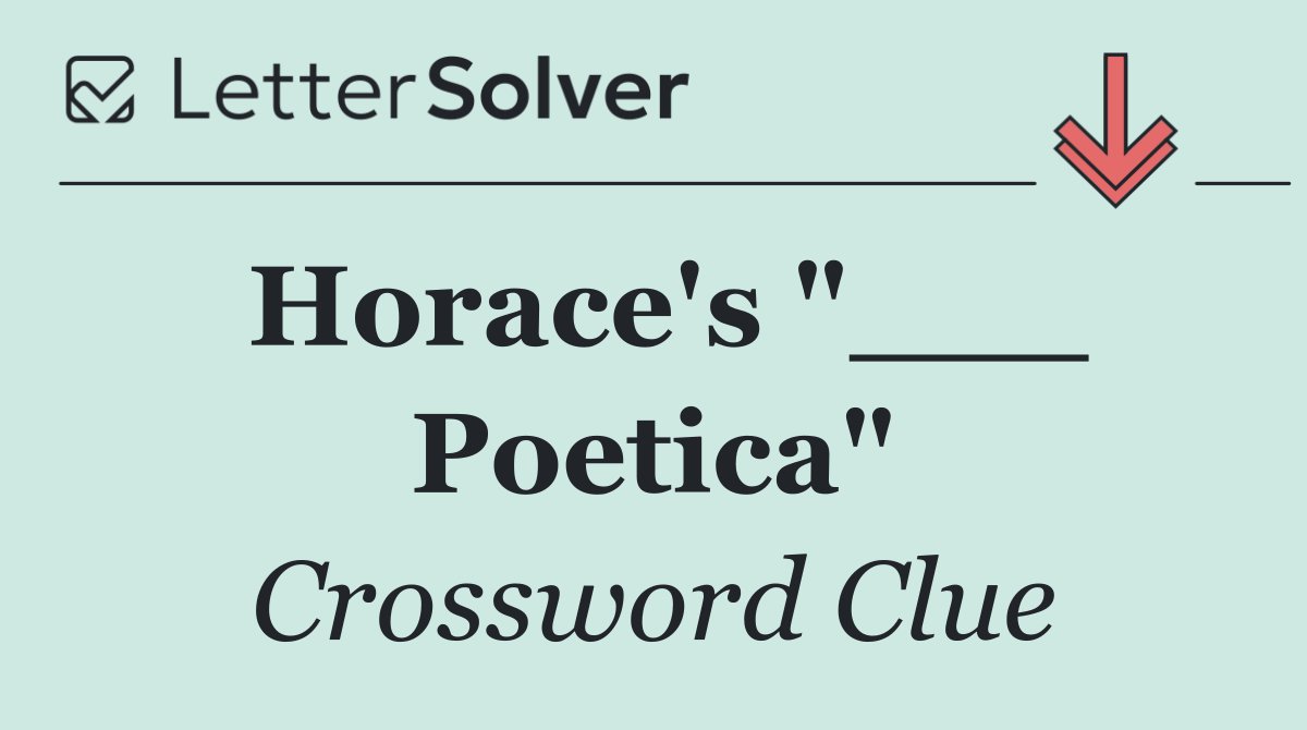 Horace's "___ Poetica"