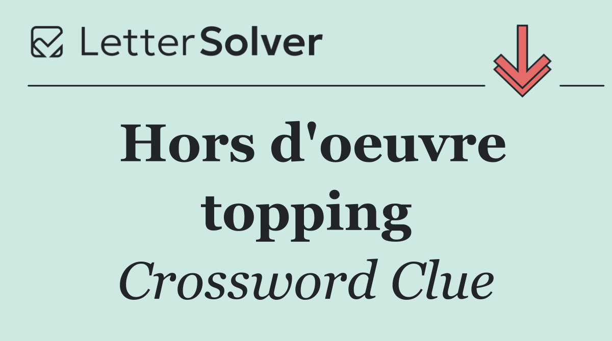 Hors d'oeuvre topping