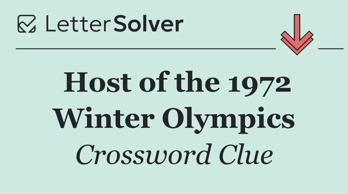 Host of the 1972 Winter Olympics