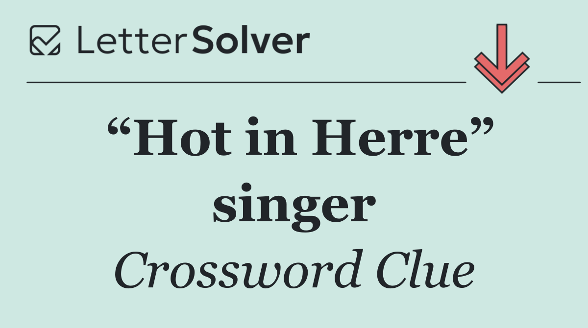 “Hot in Herre” singer