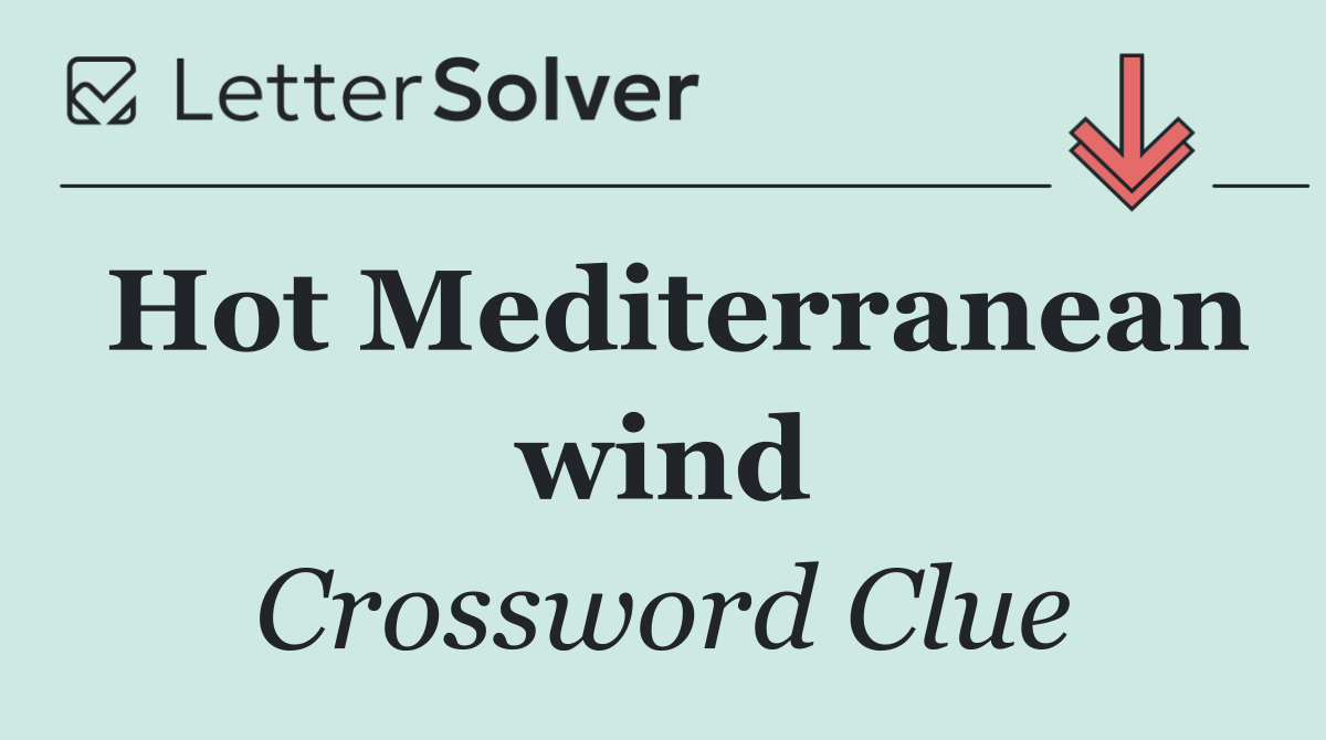 Hot Mediterranean wind