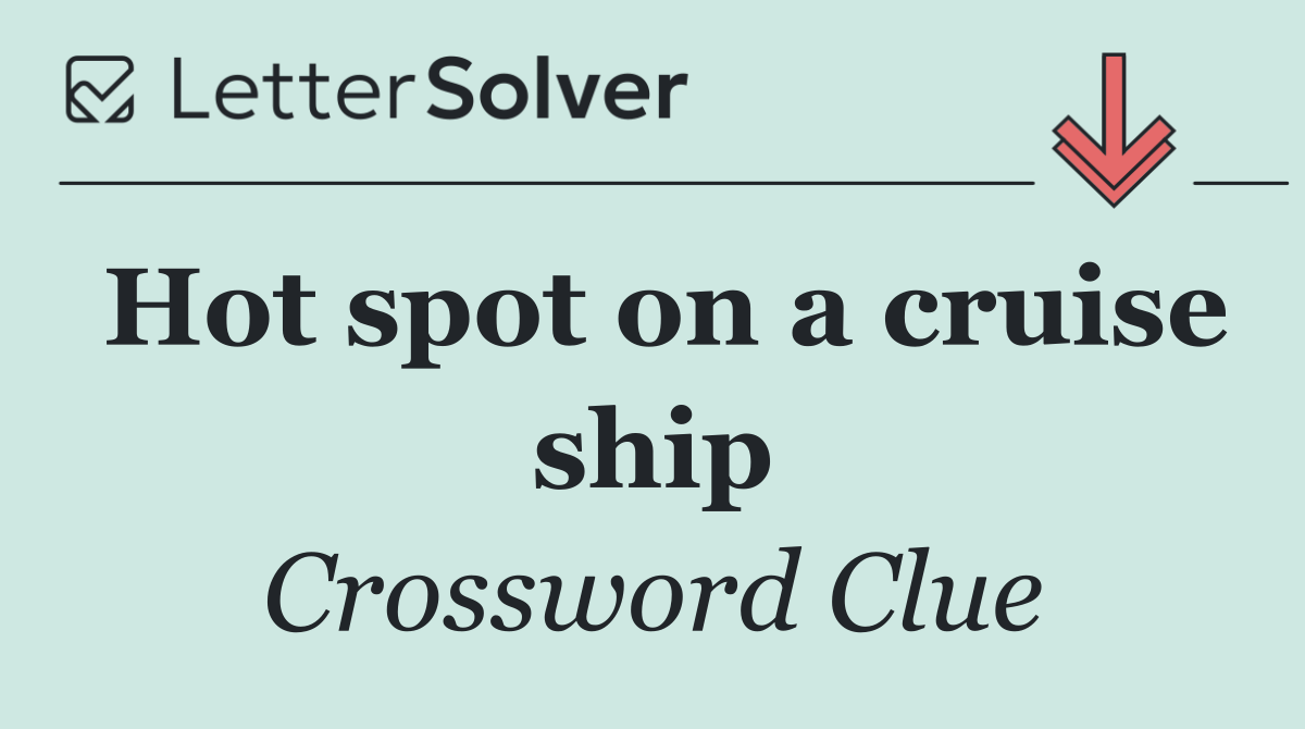 Hot spot on a cruise ship