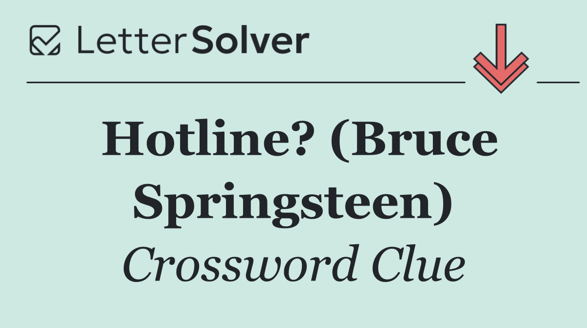 Hotline? (Bruce Springsteen)