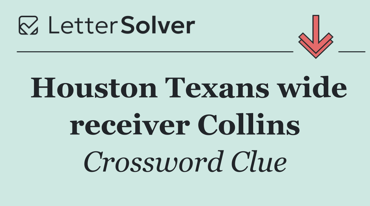 Houston Texans wide receiver Collins