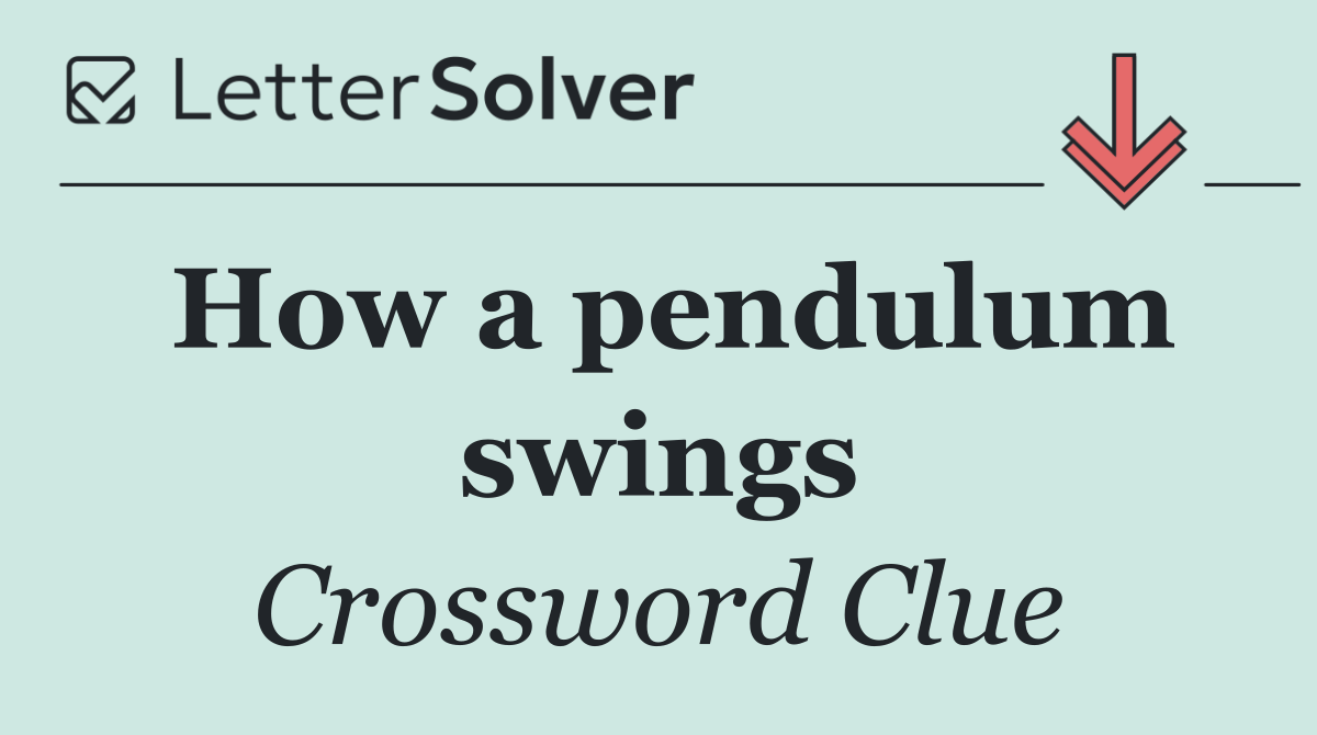 How a pendulum swings