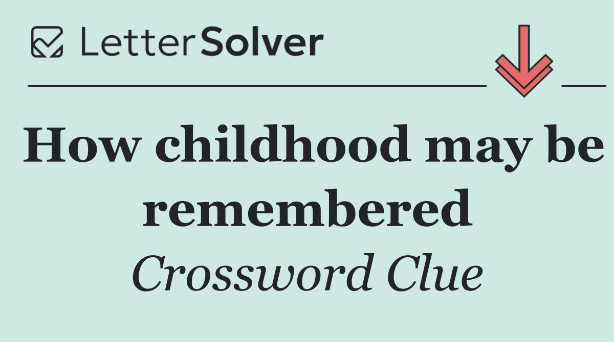 How childhood may be remembered