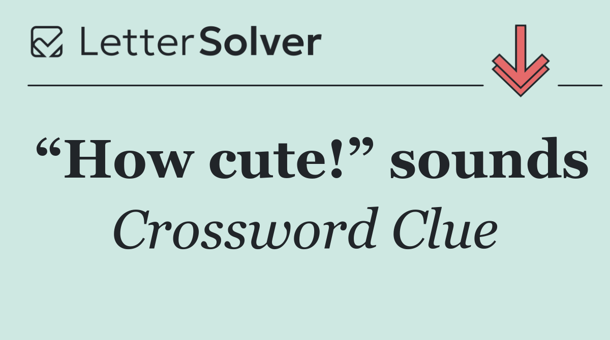 “How cute!” sounds