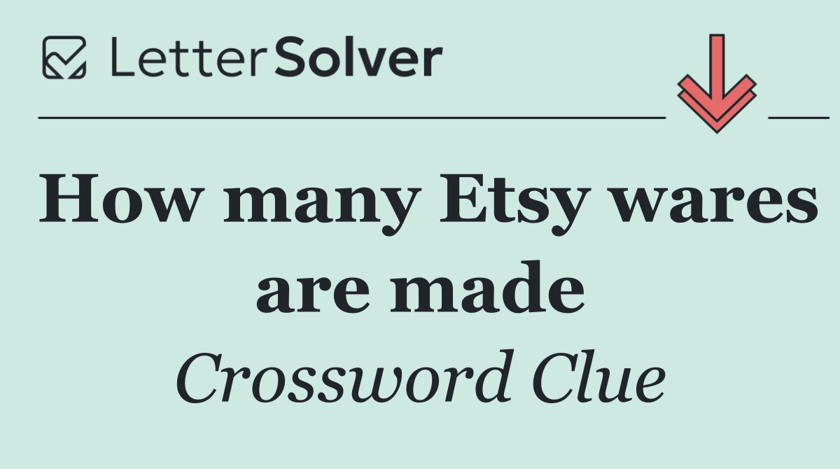How many Etsy wares are made