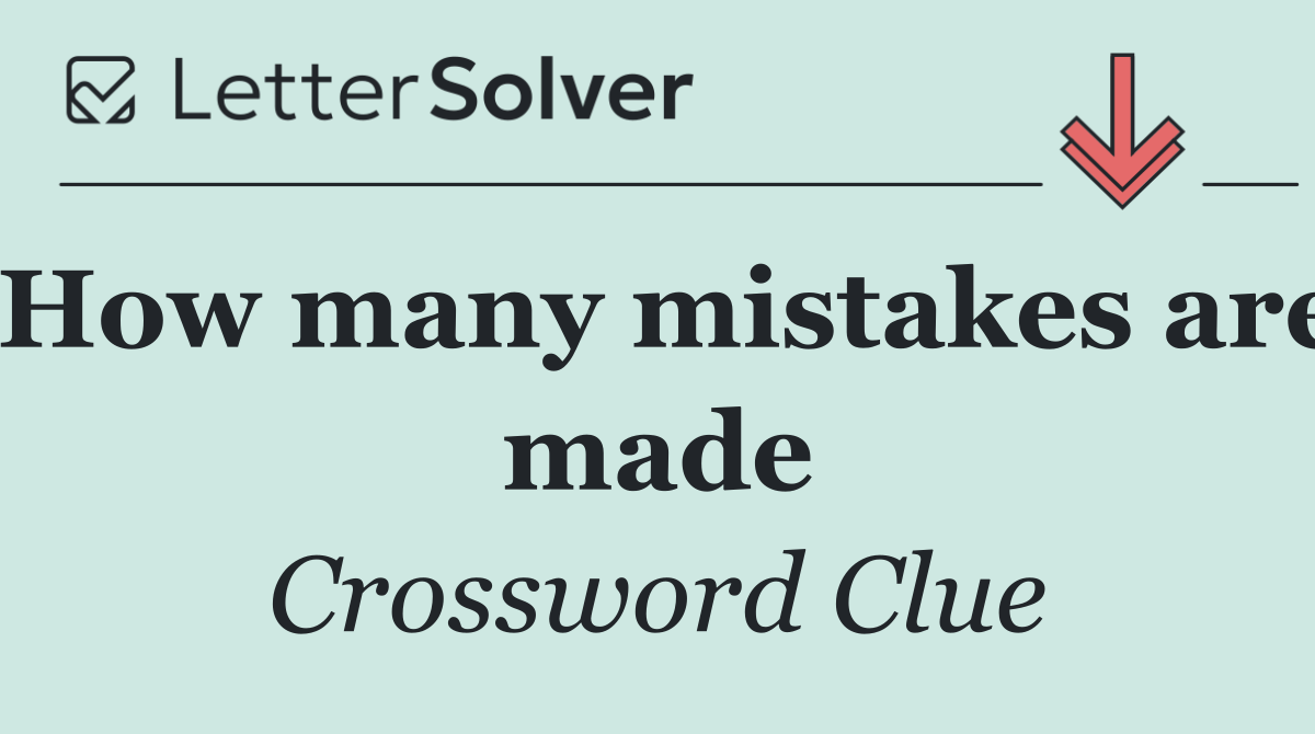 How many mistakes are made