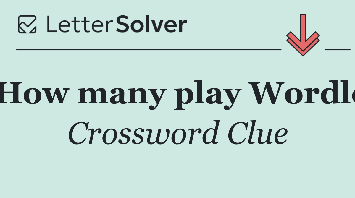 How many play Wordle