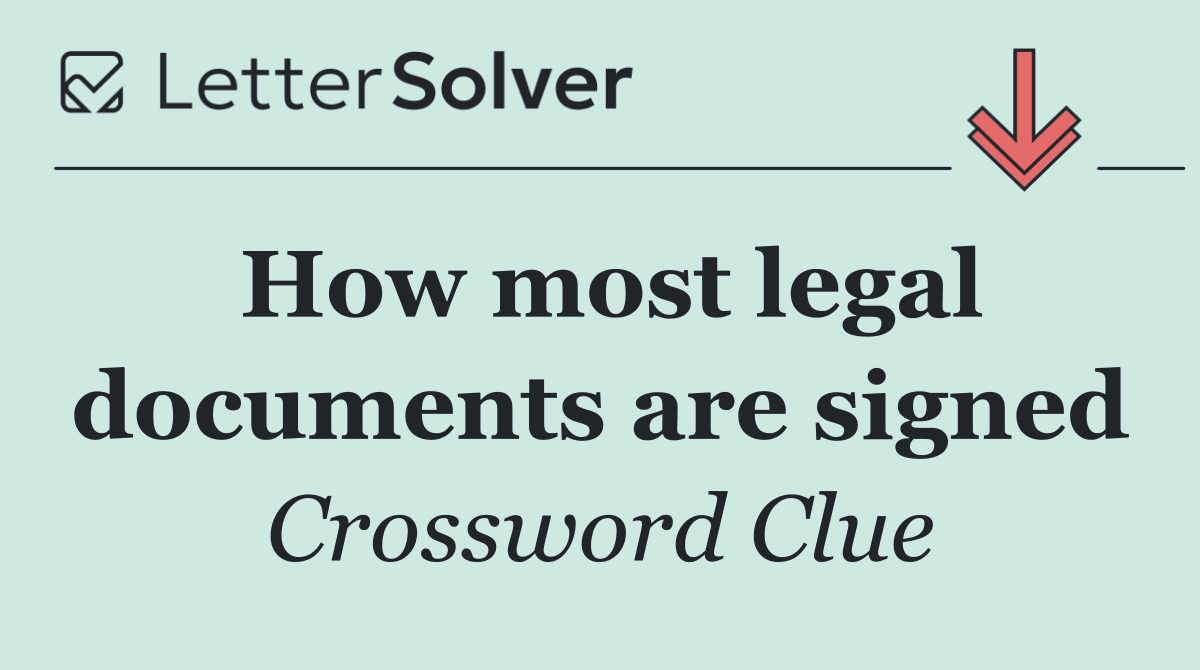 How most legal documents are signed