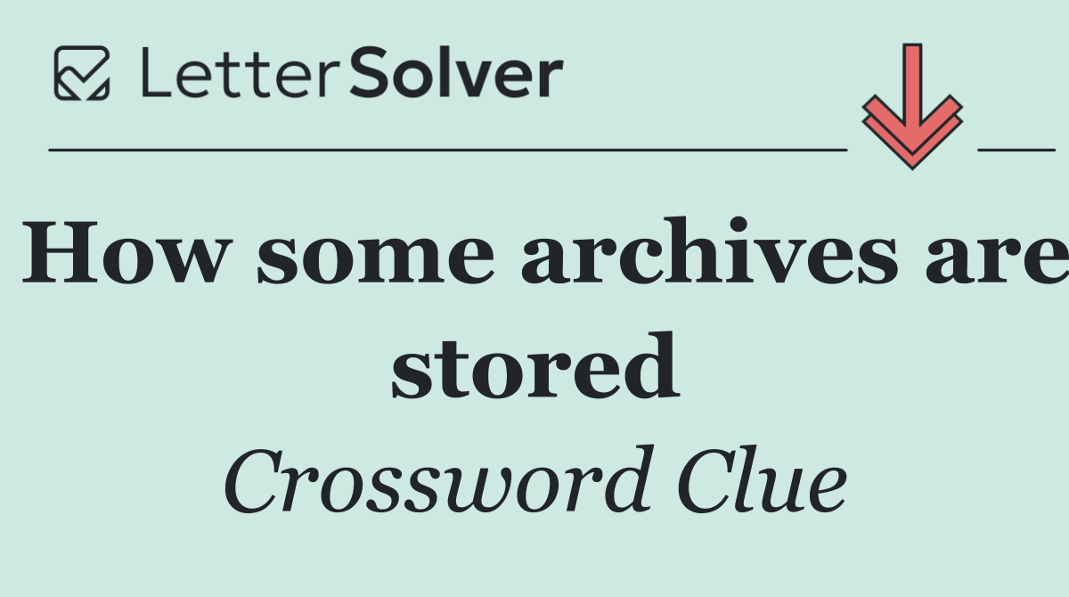How some archives are stored
