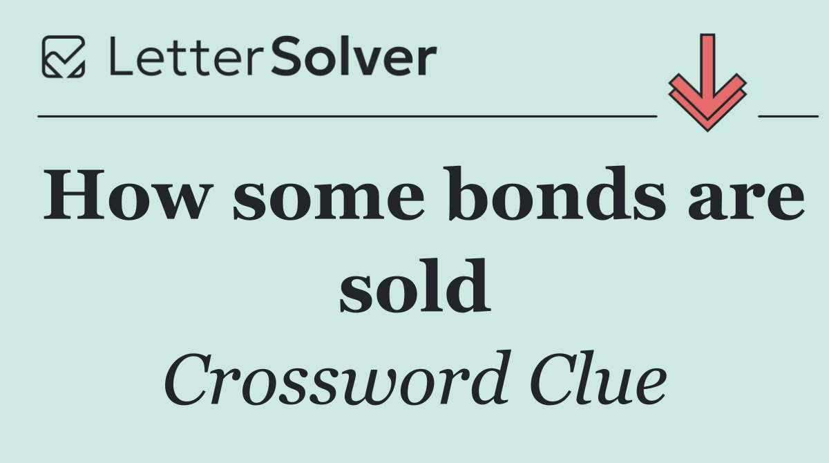 How some bonds are sold