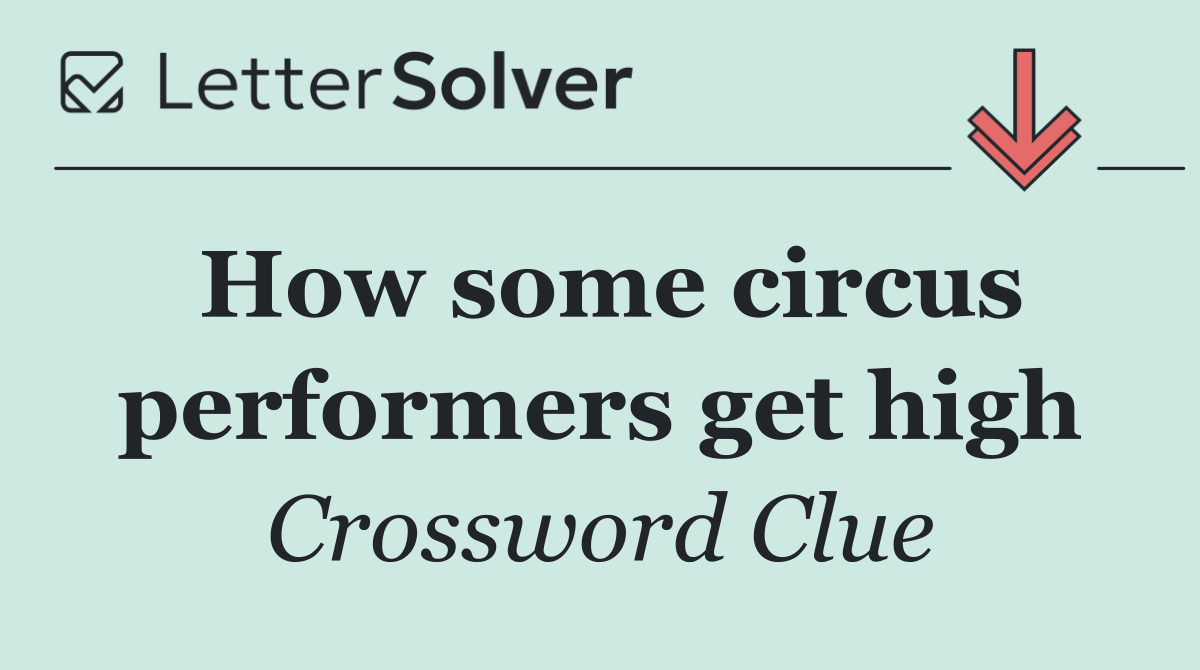 How some circus performers get high