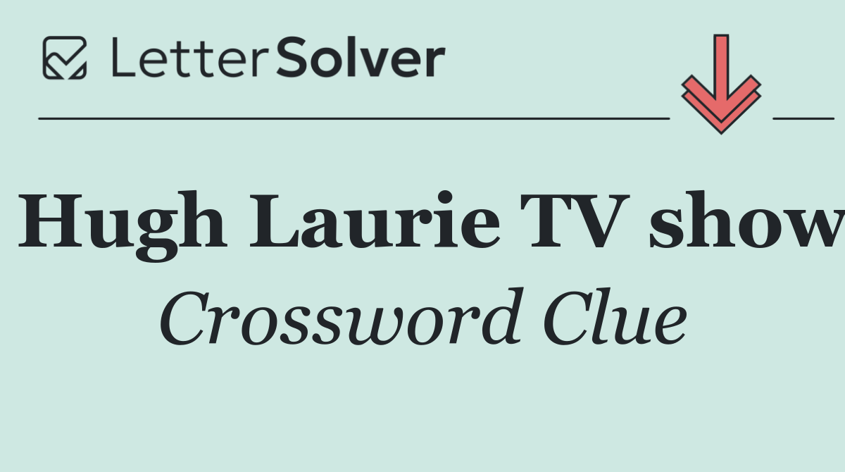 Hugh Laurie TV show