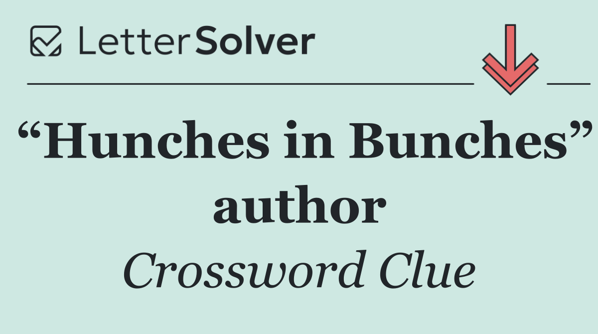 “Hunches in Bunches” author
