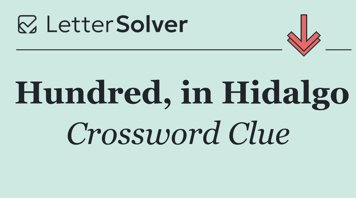 Hundred, in Hidalgo