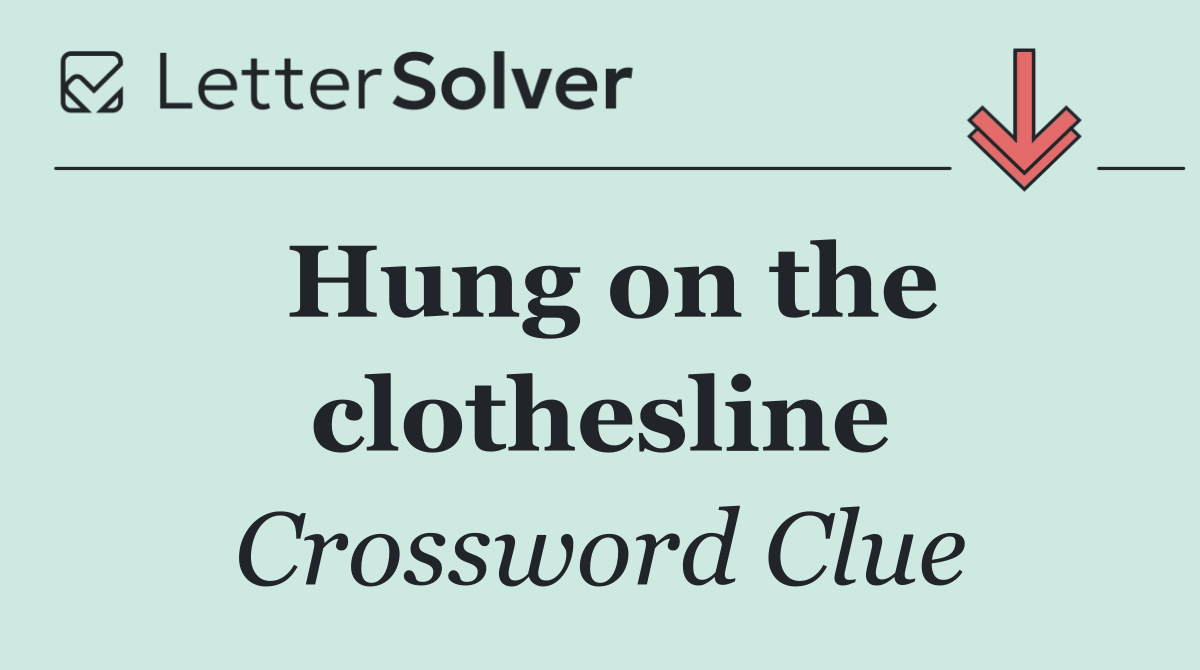 Hung on the clothesline
