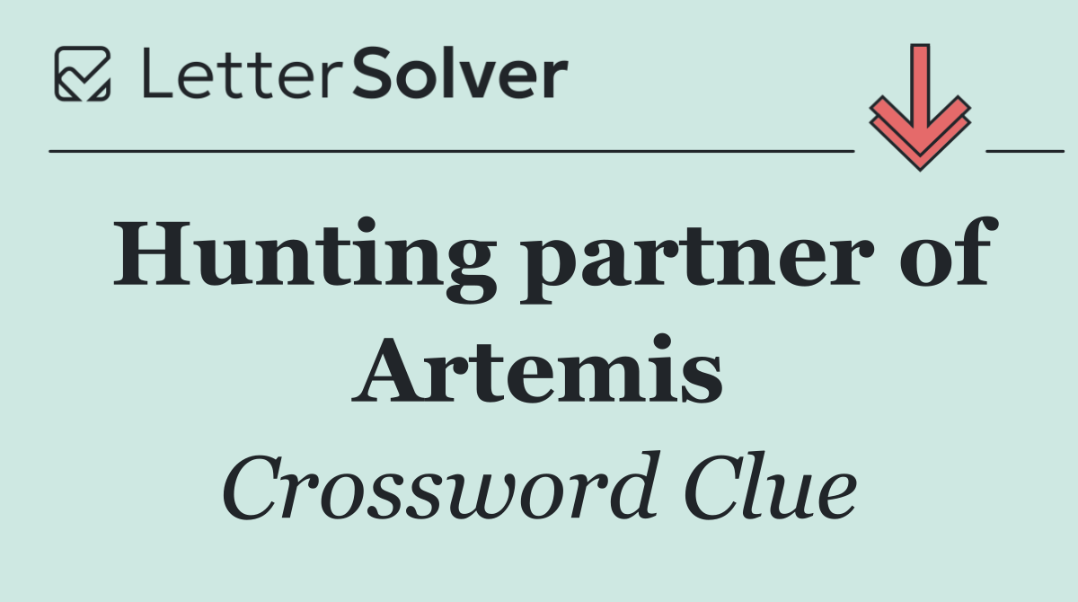 Hunting partner of Artemis