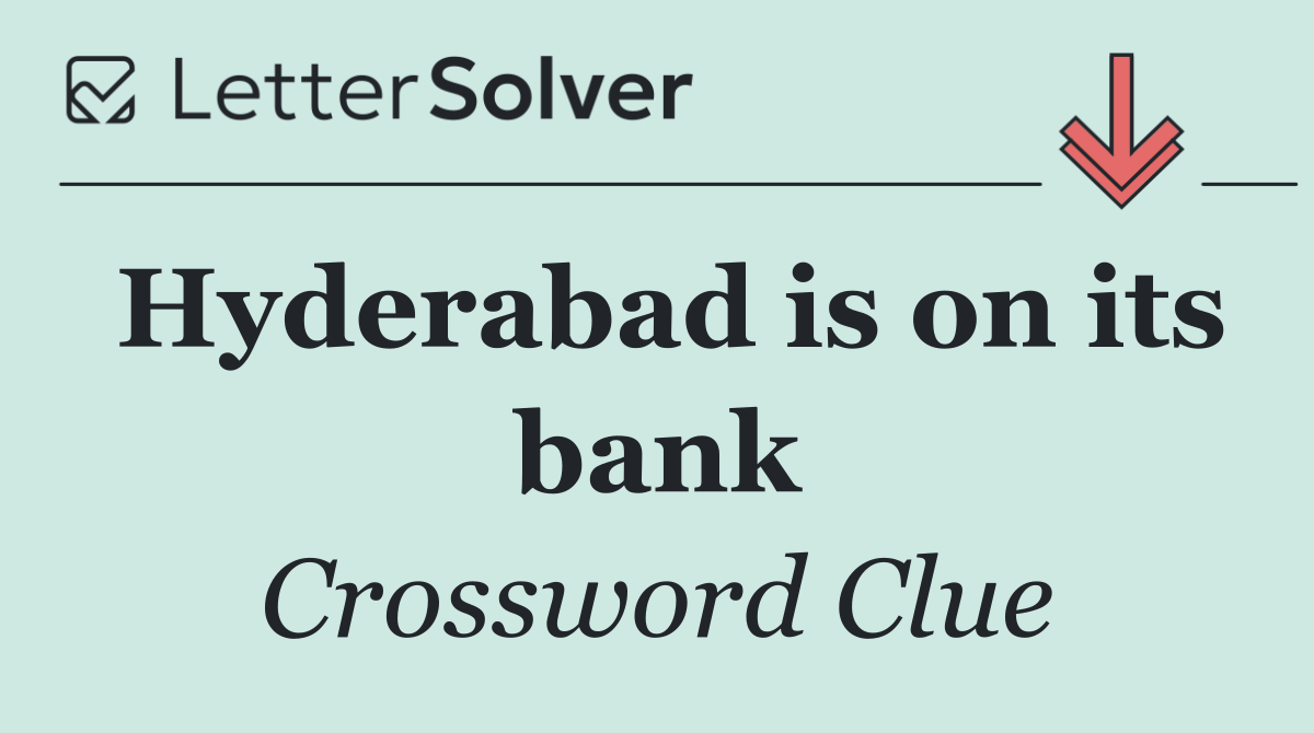 Hyderabad is on its bank