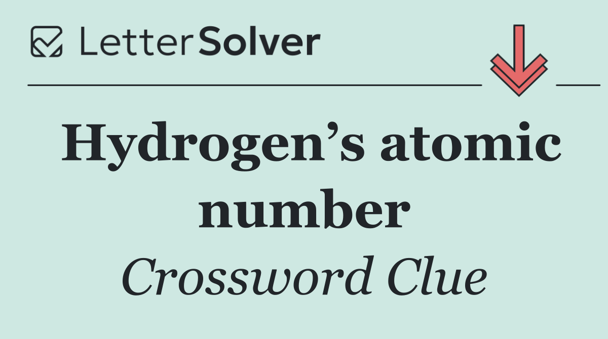 Hydrogen’s atomic number
