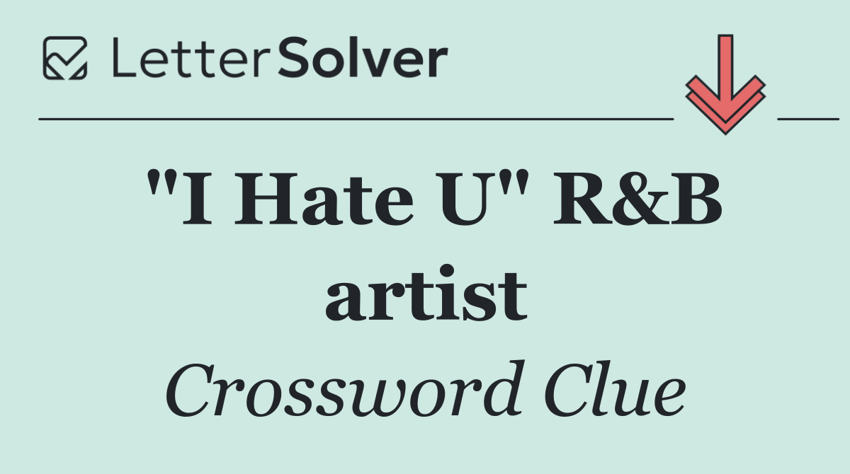 "I Hate U" R&B artist