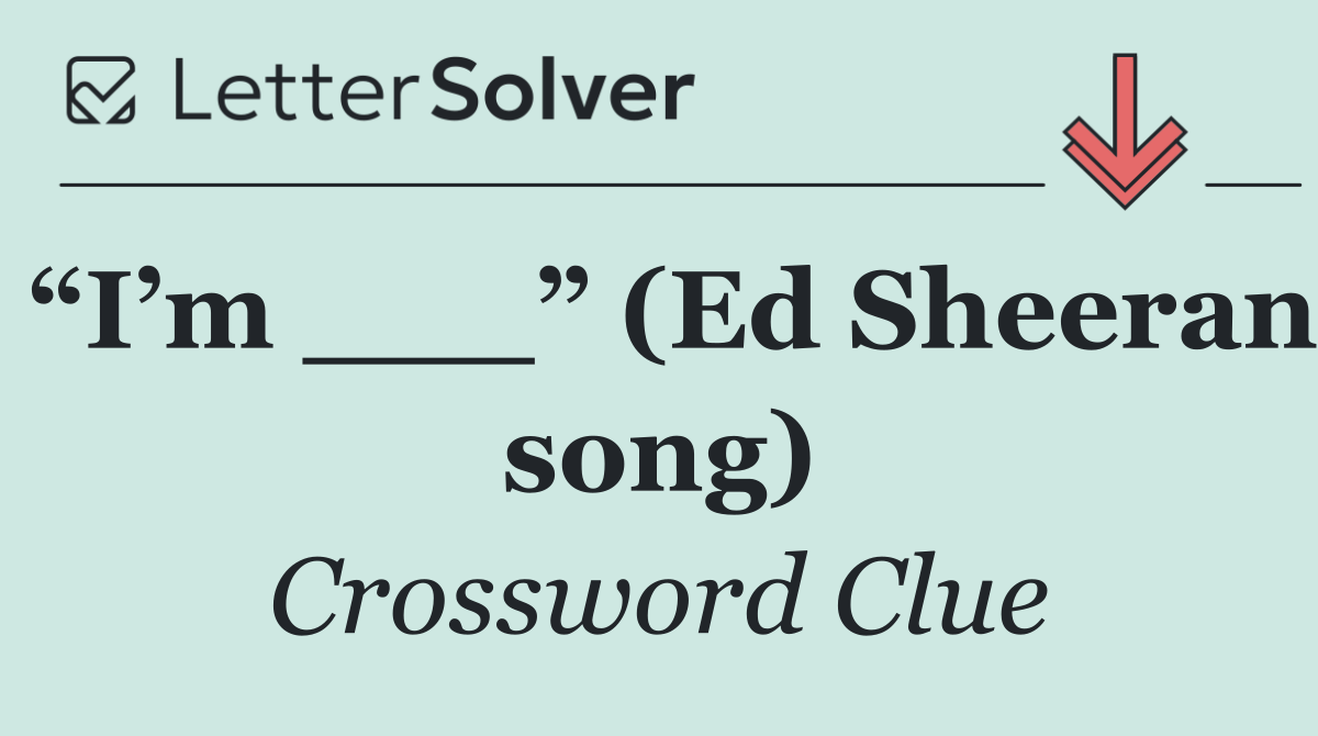 “I’m ___” (Ed Sheeran song)