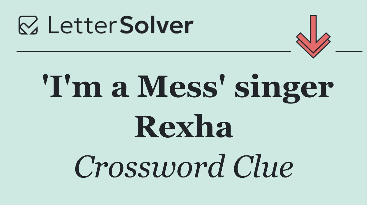 'I'm a Mess' singer Rexha