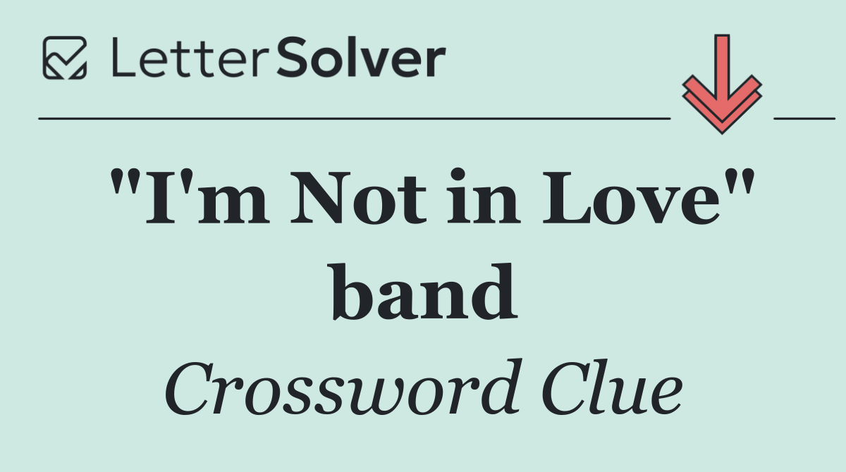 "I'm Not in Love" band