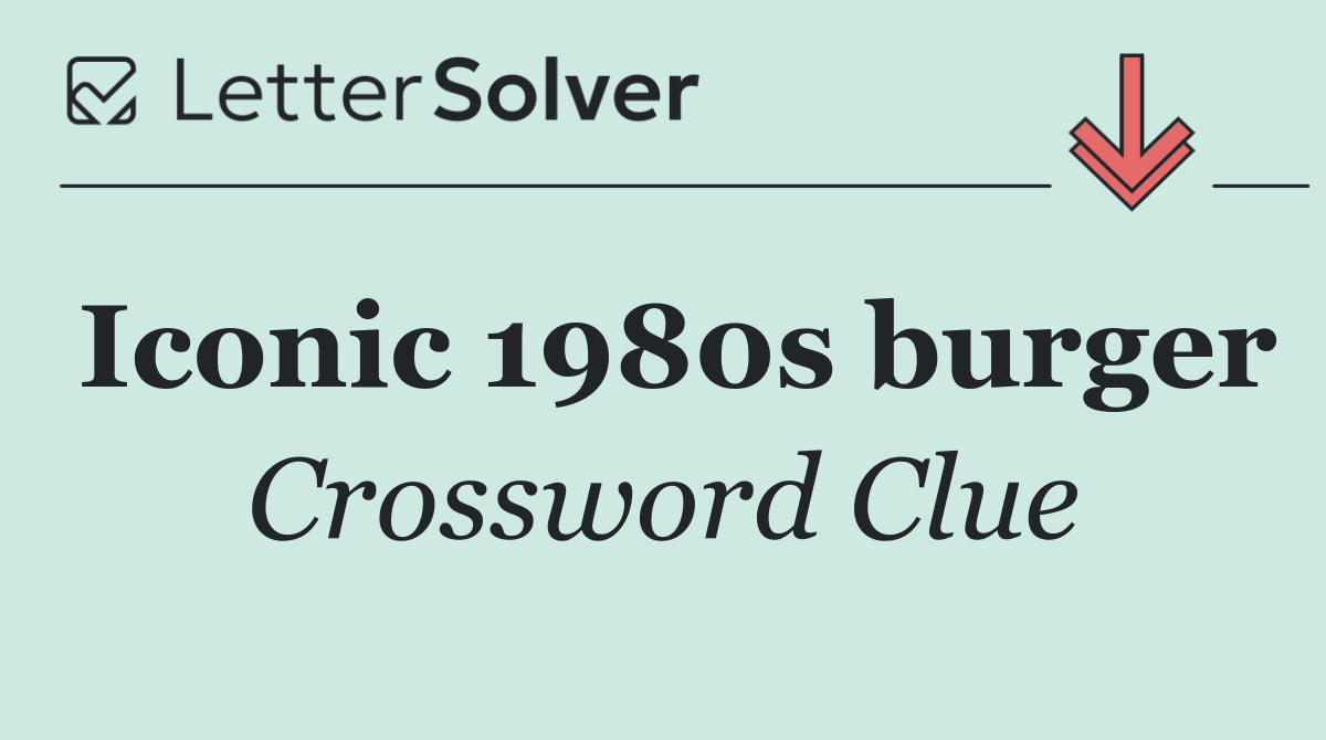 Iconic 1980s burger