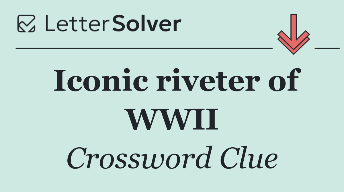 Iconic riveter of WWII