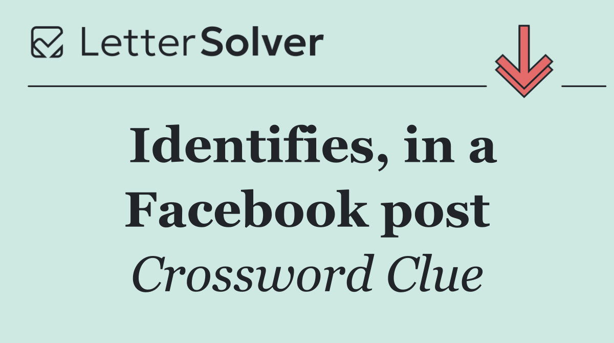 Identifies, in a Facebook post