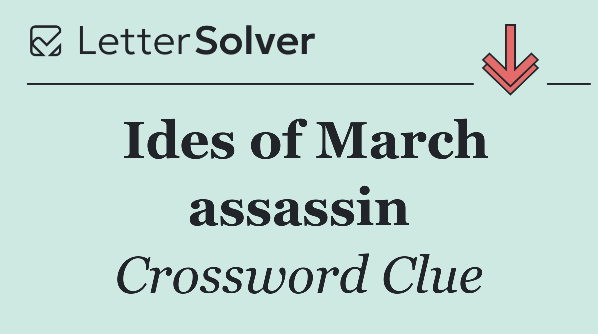 Ides of March assassin