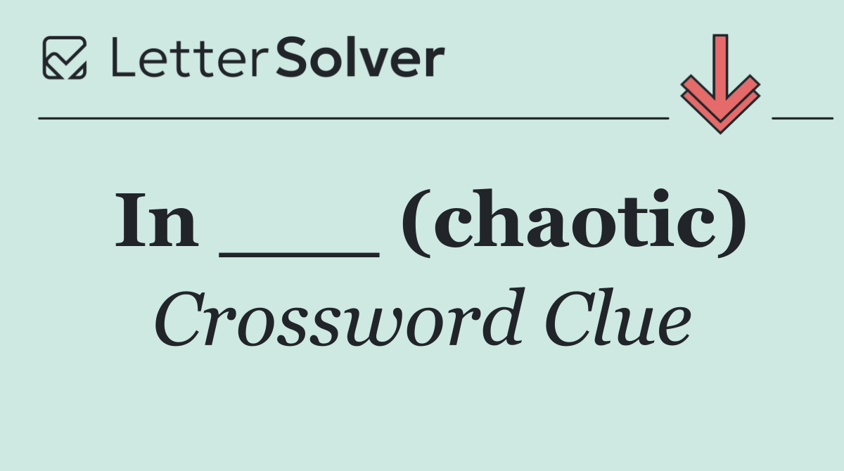 In ___ (chaotic)