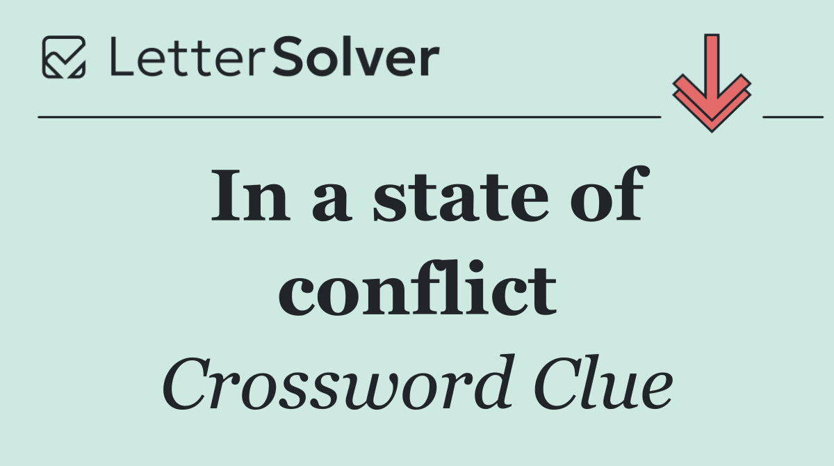 In a state of conflict