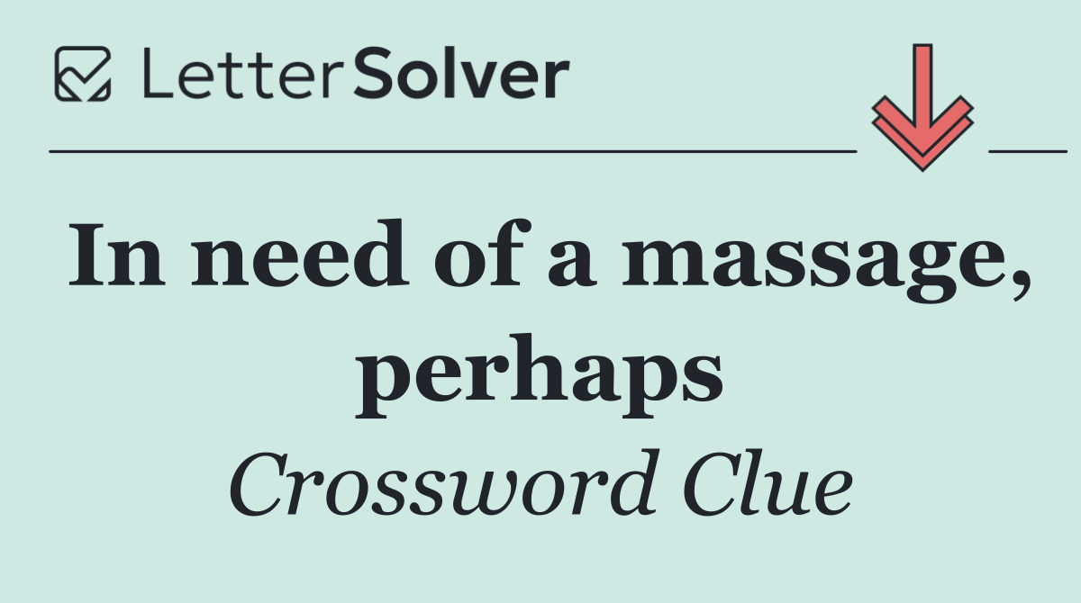 In need of a massage, perhaps