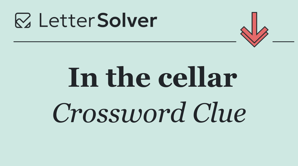 In the cellar