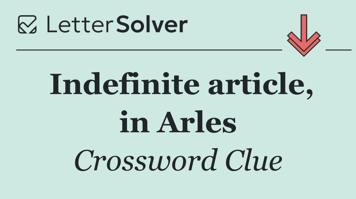 Indefinite article, in Arles