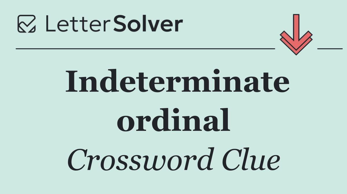 Indeterminate ordinal