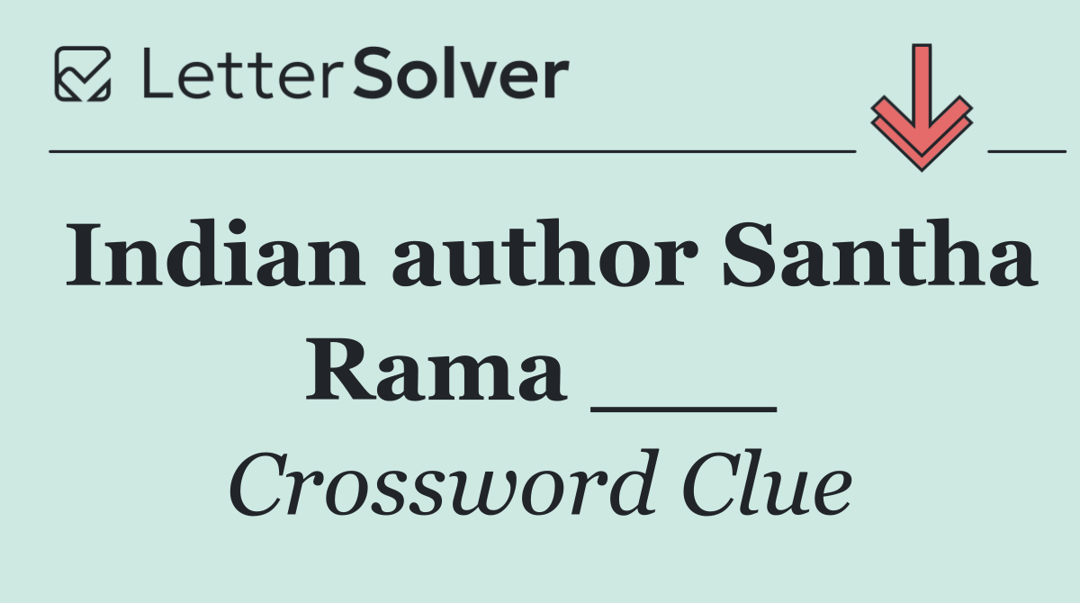 Indian author Santha Rama ___