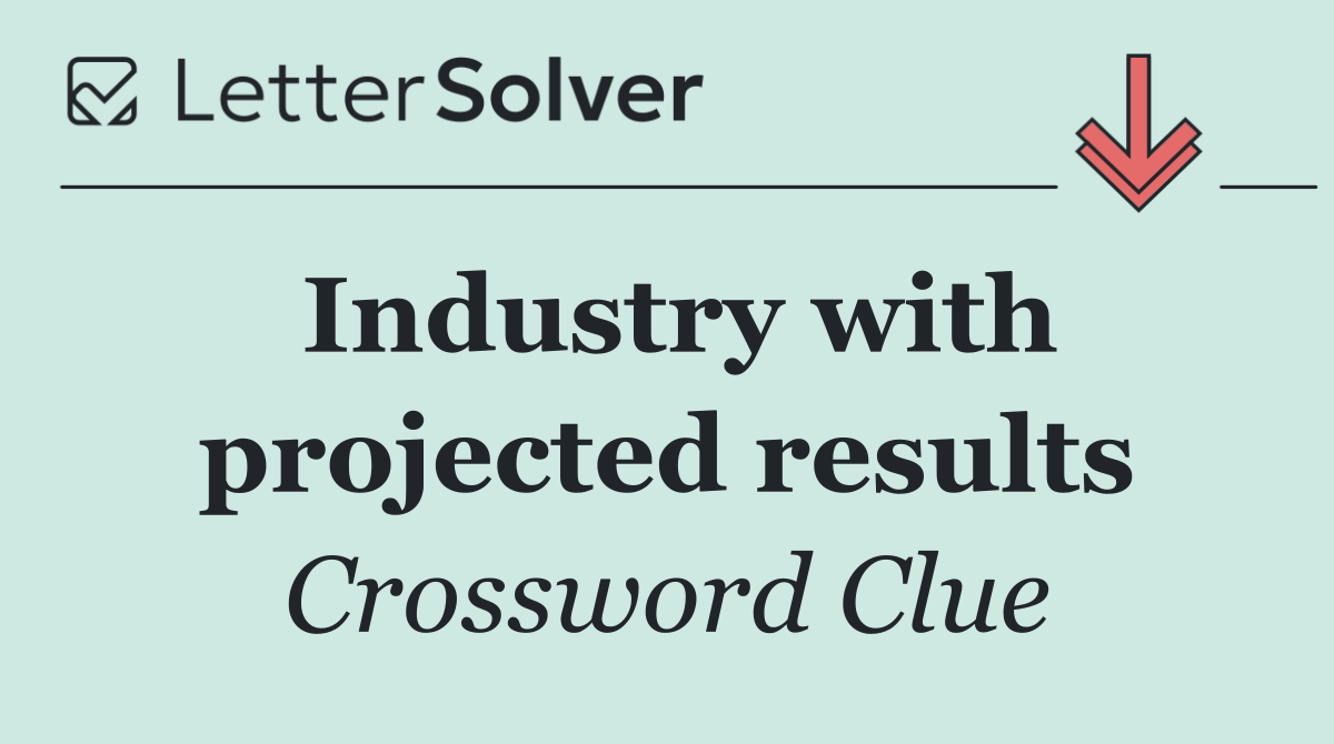 Industry with projected results