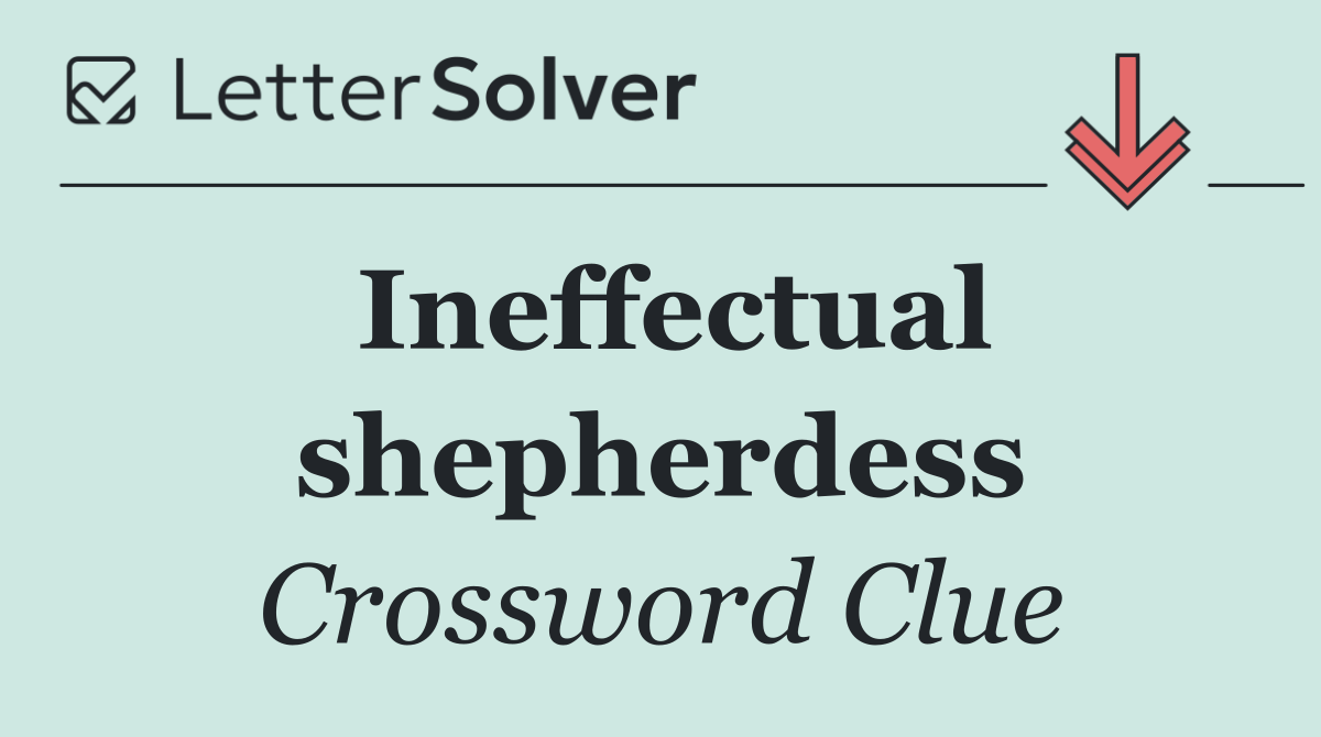Ineffectual shepherdess