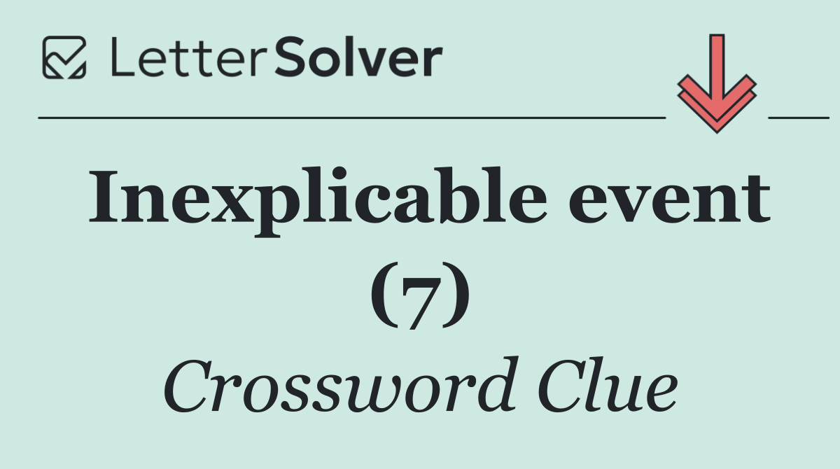 Inexplicable event (7)