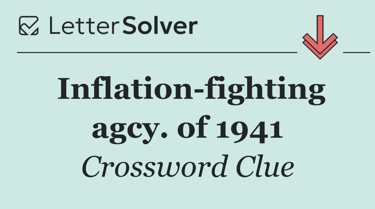 Inflation fighting agcy. of 1941