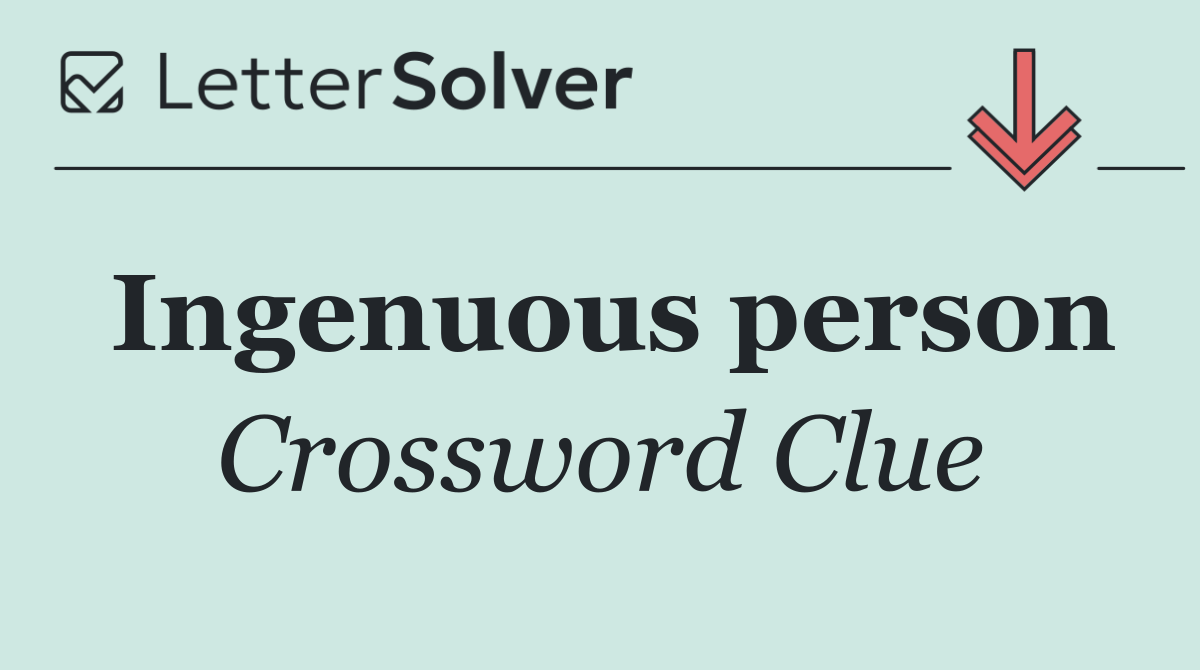 Ingenuous person