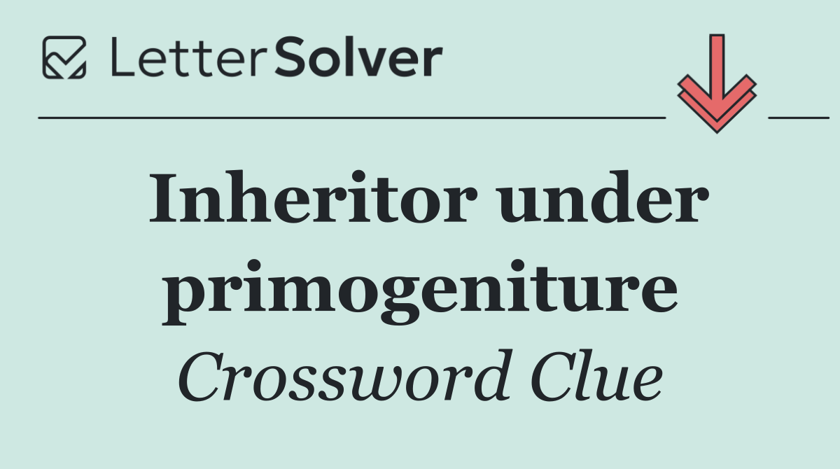 Inheritor under primogeniture