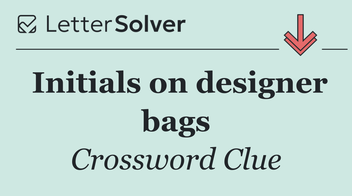 Initials on designer bags