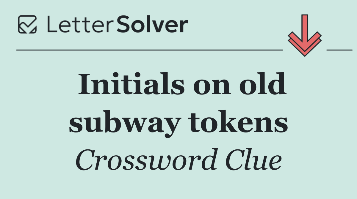 Initials on old subway tokens