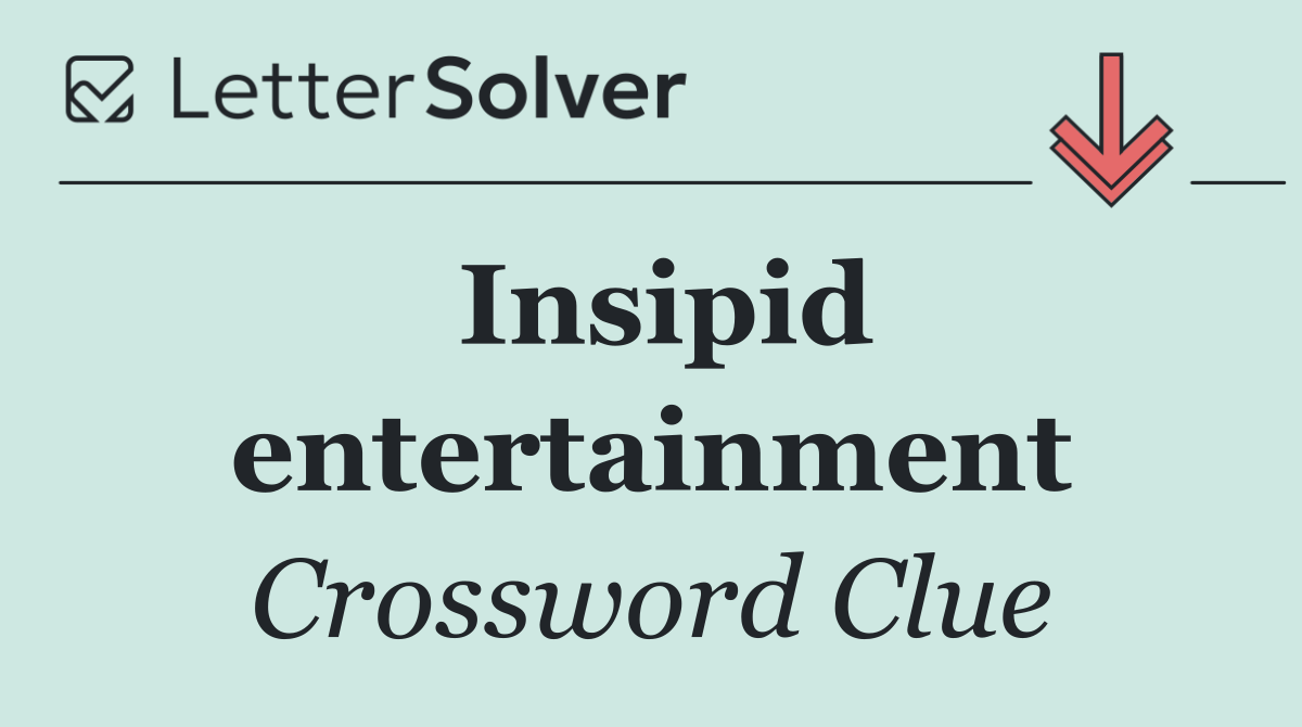 Insipid entertainment